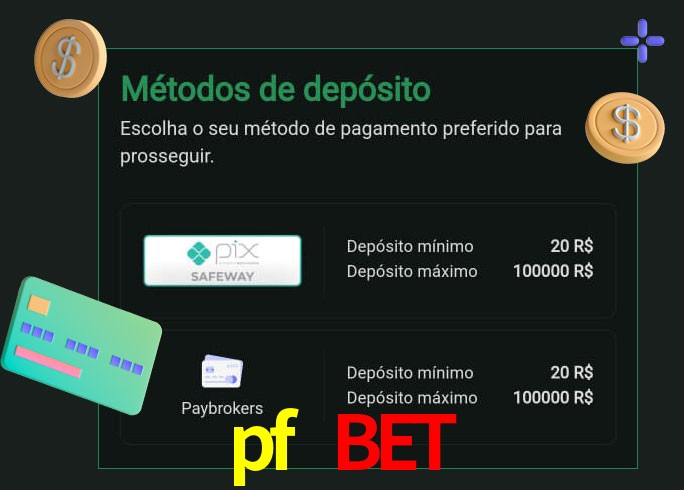 O cassino pf bet oferece uma grande variedade de métodos de pagamento